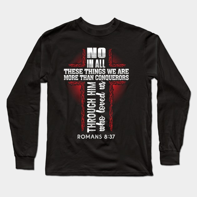 More Than Conquerors Christian Worship Religious Gift Long Sleeve T-Shirt by JackLord Designs 